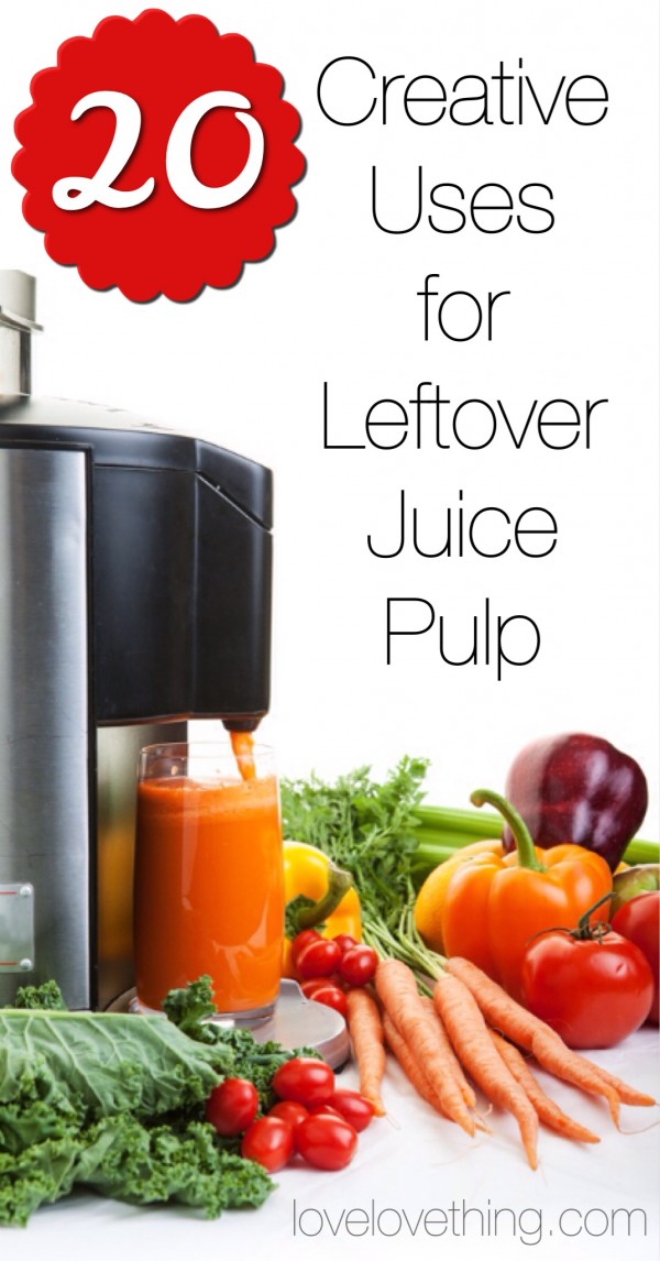 20 Creative Uses For Leftover Juice Pulp It's A Love/love Thing